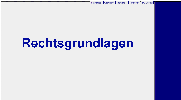 Rechtsgrundlagen